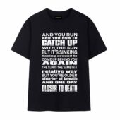 And You Run And You Run To Catch Up With The Sun Time Lyric Front Tshirt Black - OtherBrick