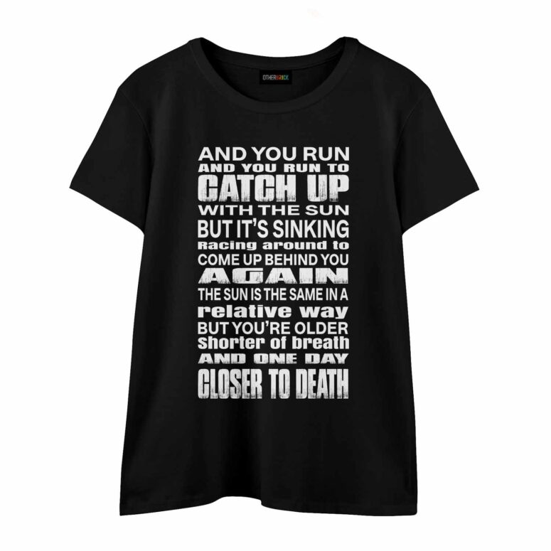 And You Run and you run to catch up with the sun Time Lyric Pink Floyd Shirt