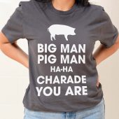 Pink Floyd Shirt - Big Man, Pig Man, ha ha Charade You Are