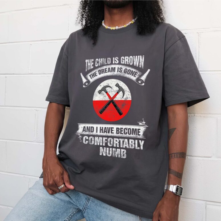 I have become Comfortably numb Hammer Pink Floyd Shirt
