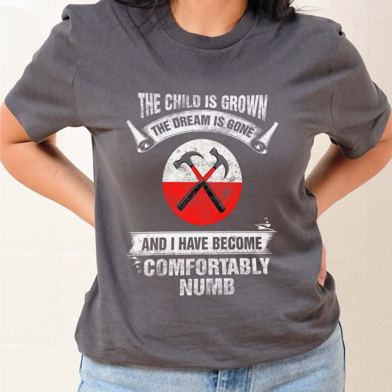I have become Comfortably numb Hammer Pink Floyd Shirt