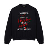 No Fuking Way, Mother Should I Trust The Goverment Pink Floyd Front Sweatshirt Black - OtherBrick