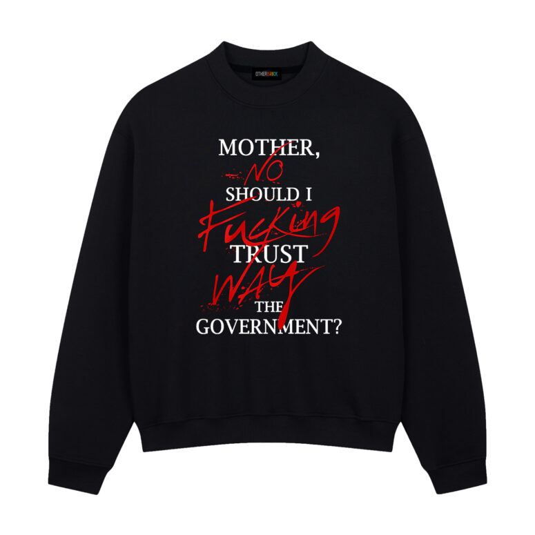 No fuking Way, Mother Should I trust the goverment Pink Floyd Shirt