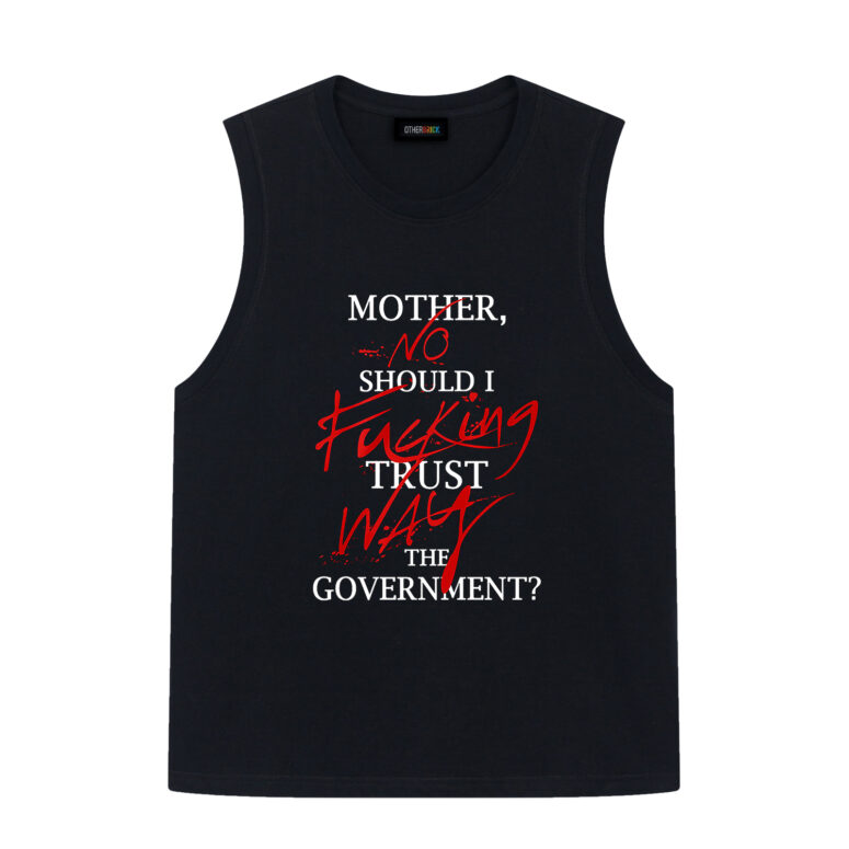 No fuking Way, Mother Should I trust the goverment Pink Floyd Shirt