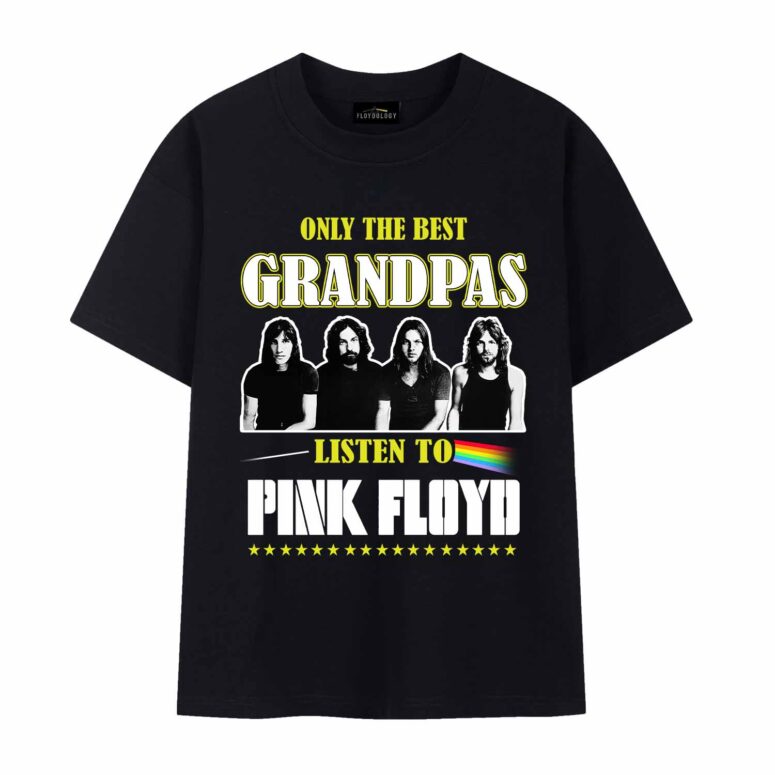 Only The best Grandpas Listen to Pink Floyd Shirt Only The best Grandpas Listen to Pink Floyd Shirt