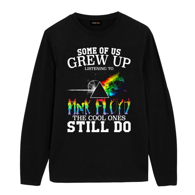 Some Of Us Grew Up Pink Floyd The Cool Ones Still Do Shirt Some Of Us Grew Up Pink Floyd The Cool Ones Still Do Shirt