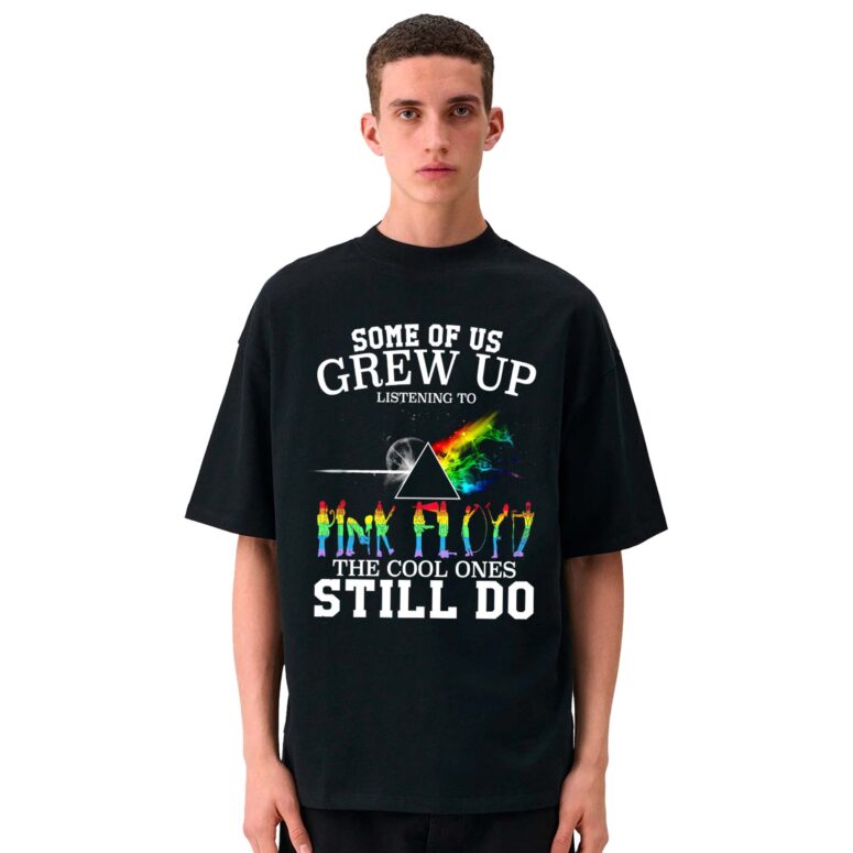 Some Of Us Grew Up Pink Floyd The Cool Ones Still Do Shirt Some Of Us Grew Up Pink Floyd The Cool Ones Still Do Shirt