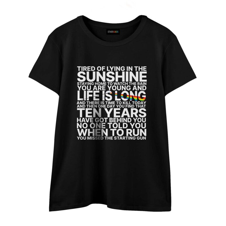 Ticking away the moments that make up a dull day Time Lyric Pink Floyd Shirt Ticking away the moments that make up a dull day Time Lyric Pink Floyd Shirt