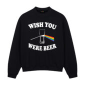 Wish You Were Beer Version 4 Front Sweatshirt Black - OtherBrick