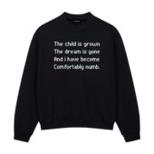 Front Sweatshirt Black The Child Is Grown The Dream Is Gone I Have Become Comfortably Numb Version 2 Pink Floyd - OtherBrick