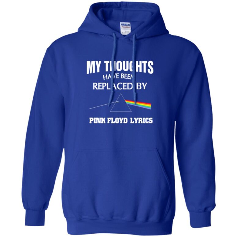 My thought have been replaced by Pink Floyd Shirt