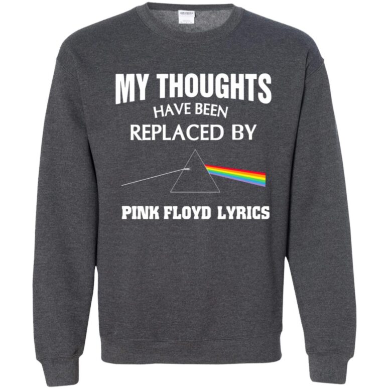 My thought have been replaced by Pink Floyd Shirt