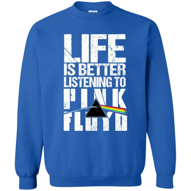 Life is better listening to Pink Floyd Shirt Life is better listening to Pink Floyd Shirt