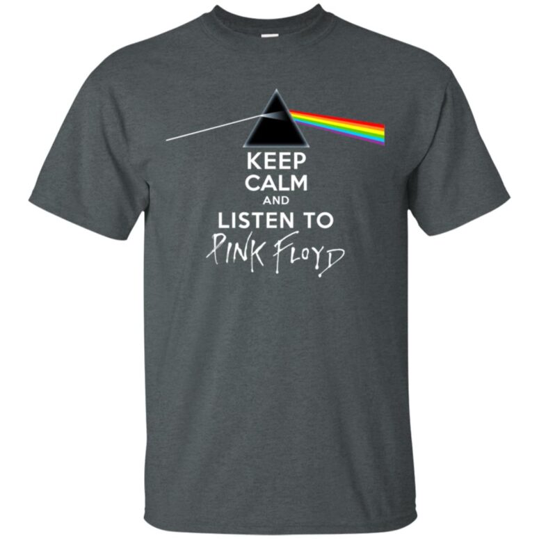 Keep calm And listen to Pink Floyd Shirt Keep calm And listen to Pink Floyd Shirt