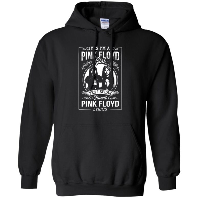 I'm A Pink Floyd Girl I Speak Fluent Pink Floyd Lyrics Shirt I'm A Pink Floyd Girl I Speak Fluent Pink Floyd Lyrics Shirt