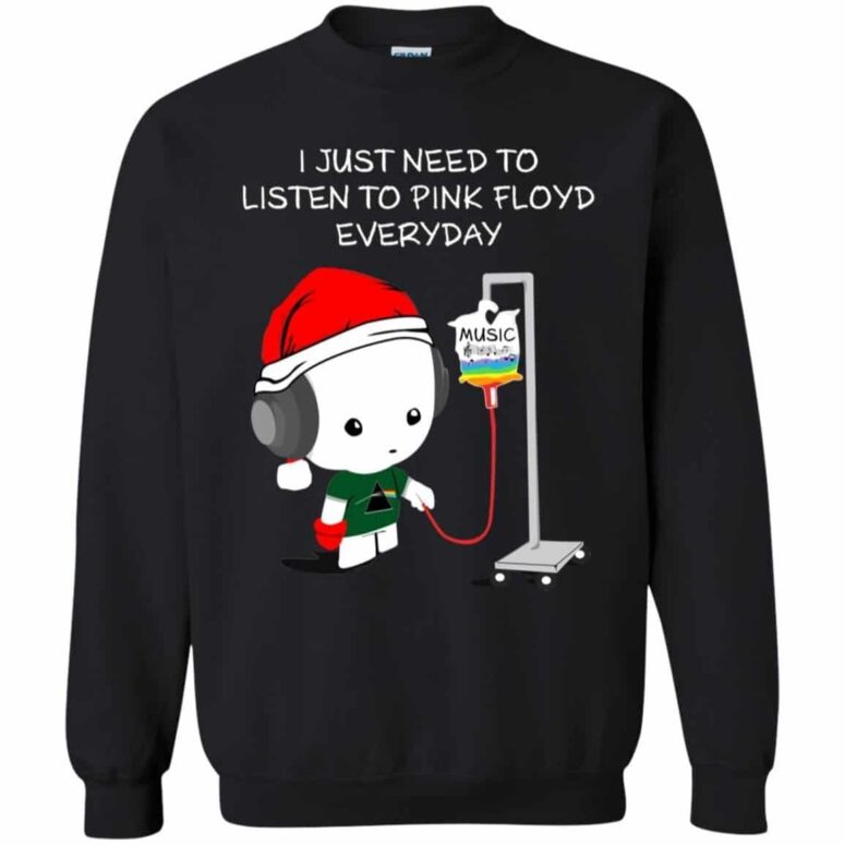 I Just Need To Listen To Pink Floyd Everyday Shirt