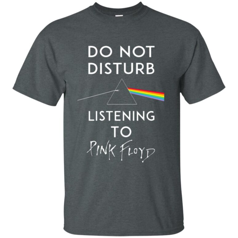 Do Not Disturb listening to Pink Floyd Shirt Do Not Disturb listening to Pink Floyd Shirt