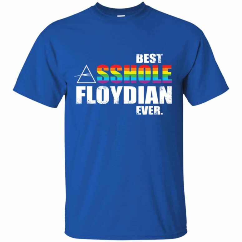 Best Asshole Floydian Ever Pink Floyd Shirt Best Asshole Floydian Ever Pink Floyd Shirt