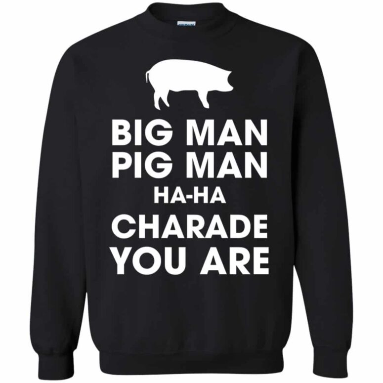 Big Man, Pig Man, ha ha Charade You Are Pink Floyd Shirt Big Man, Pig Man, ha ha Charade You Are Pink Floyd Shirt