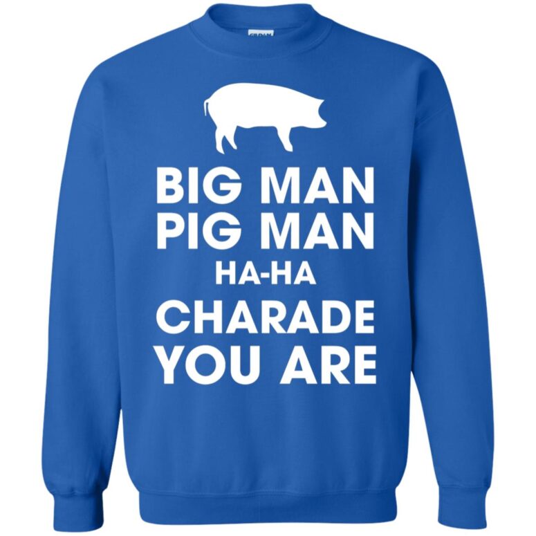 Big Man, Pig Man, ha ha Charade You Are Pink Floyd Shirt Big Man, Pig Man, ha ha Charade You Are Pink Floyd Shirt