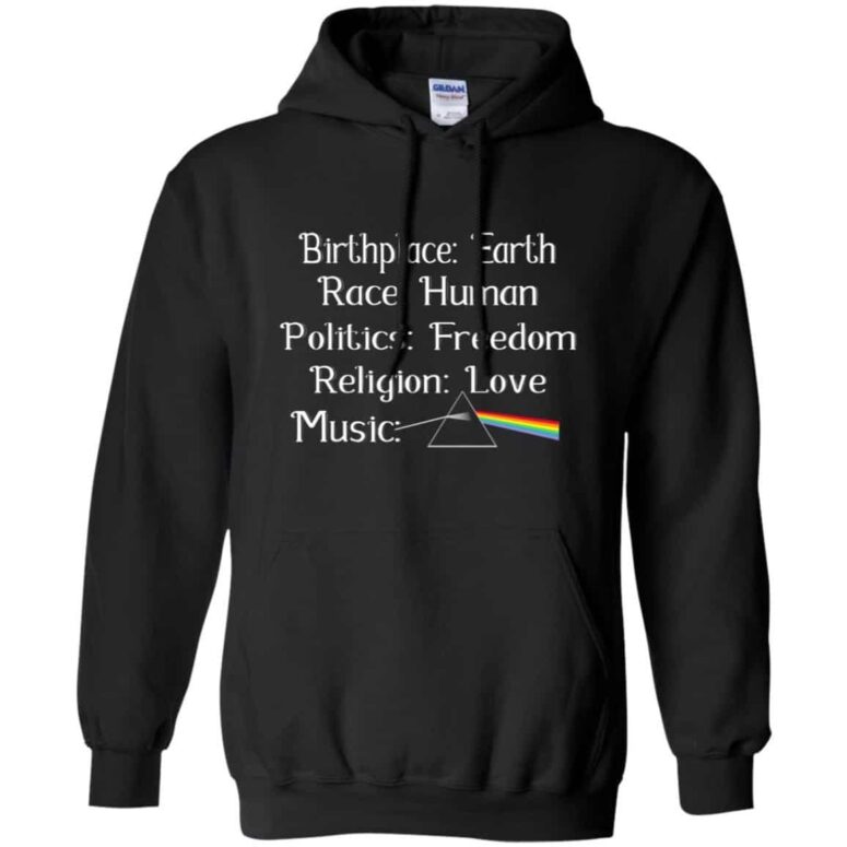 Birth Place Earth Race Human Region Love Music Pink Floyd Shirt Birth Place Earth Race Human Region Love Music Pink Floyd Shirt