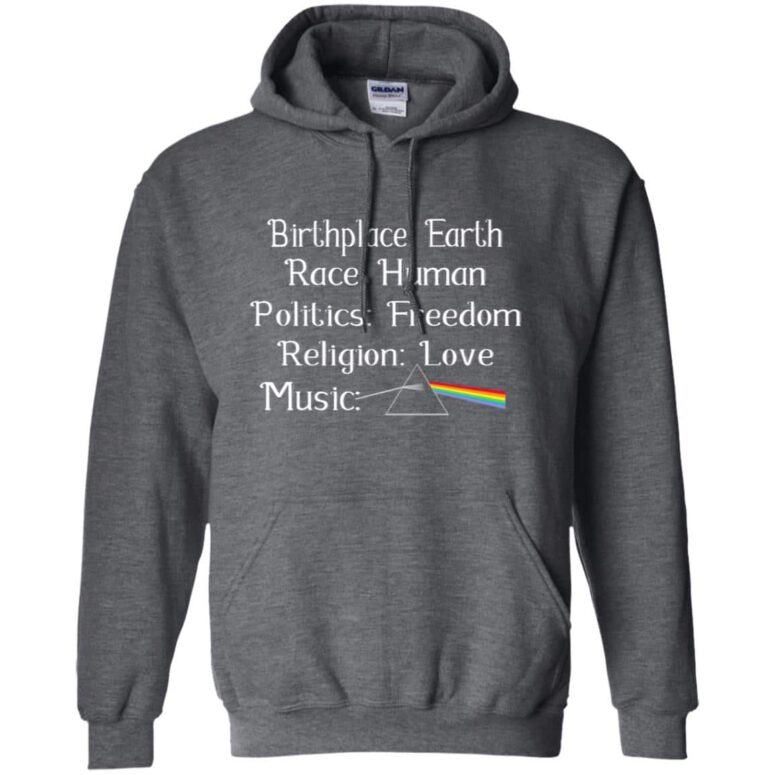 Birth Place Earth Race Human Region Love Music Pink Floyd Shirt Birth Place Earth Race Human Region Love Music Pink Floyd Shirt