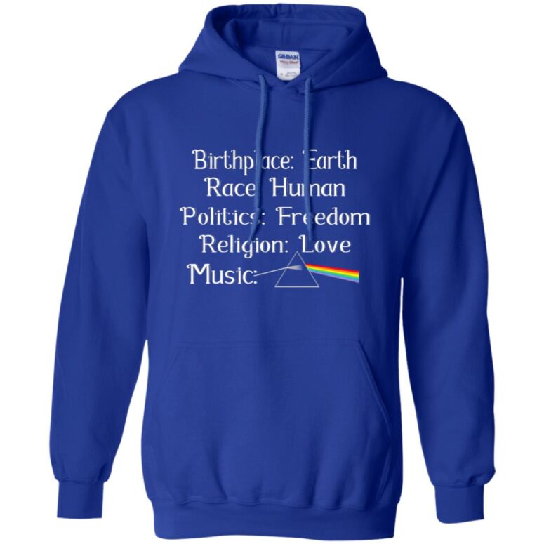 Birth Place Earth Race Human Region Love Music Pink Floyd Shirt Birth Place Earth Race Human Region Love Music Pink Floyd Shirt