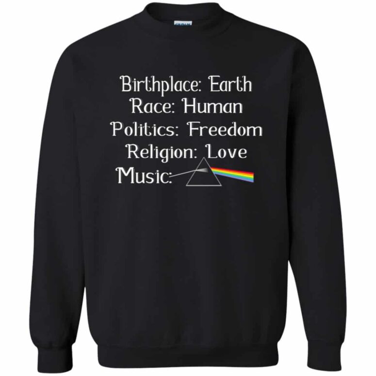 Birth Place Earth Race Human Region Love Music Pink Floyd Shirt Birth Place Earth Race Human Region Love Music Pink Floyd Shirt