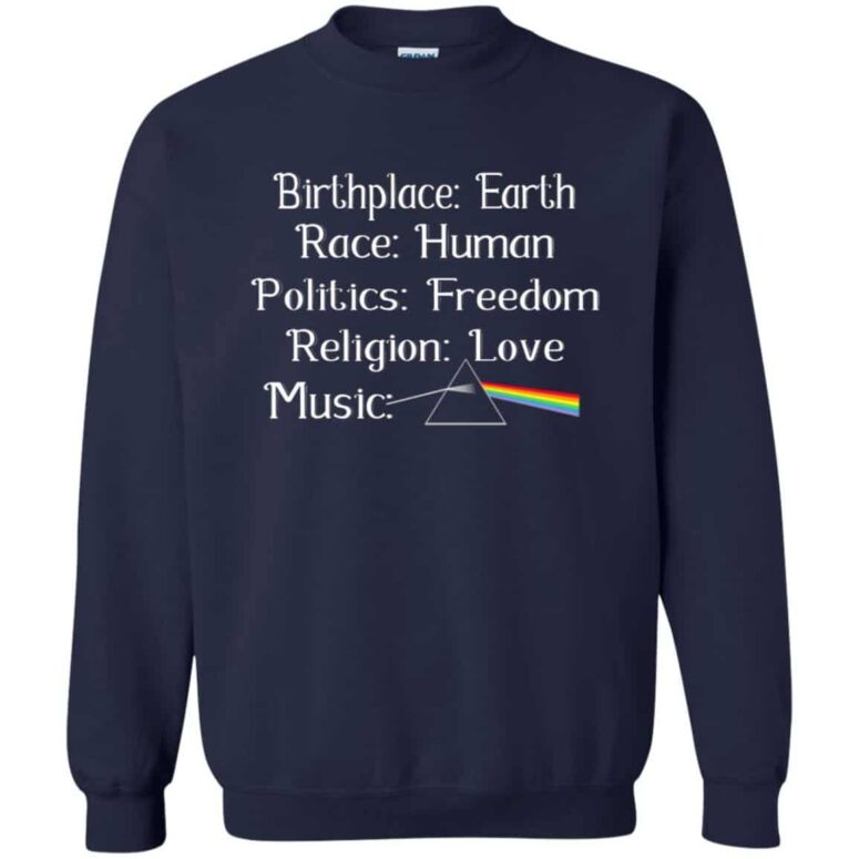 Birth Place Earth Race Human Region Love Music Pink Floyd Shirt Birth Place Earth Race Human Region Love Music Pink Floyd Shirt