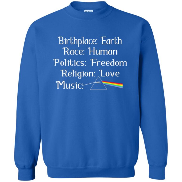Birth Place Earth Race Human Region Love Music Pink Floyd Shirt Birth Place Earth Race Human Region Love Music Pink Floyd Shirt