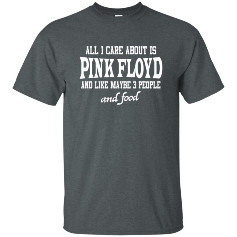 All I Care About Is Pink Floyd Shirt All I Care About Is Pink Floyd Shirt