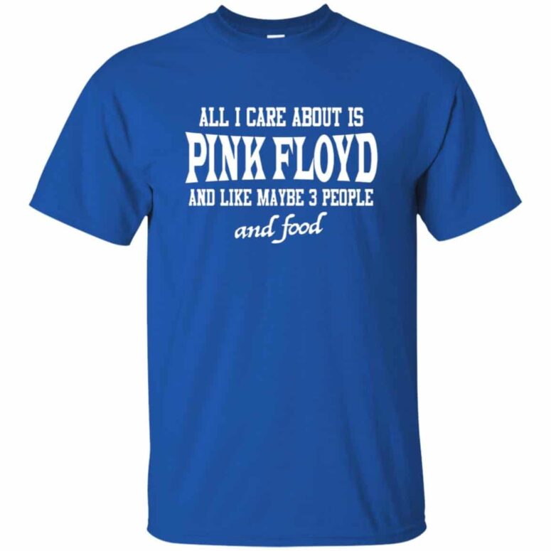 All I Care About Is Pink Floyd Shirt All I Care About Is Pink Floyd Shirt