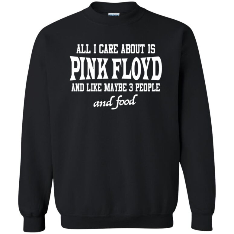 All I Care About Is Pink Floyd Shirt All I Care About Is Pink Floyd Shirt