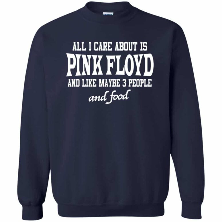 All I Care About Is Pink Floyd Shirt All I Care About Is Pink Floyd Shirt