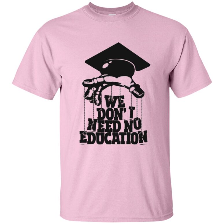 We don't need education pink floyd Shirt We don't need education pink floyd Shirt