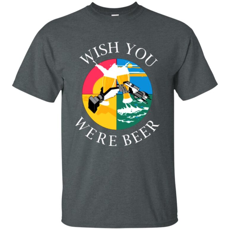 Wish You Were Beer Version 2 Pink Floyd Shirt