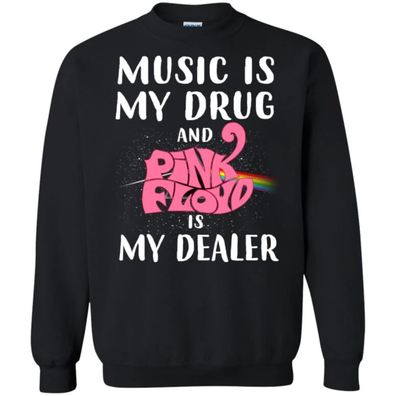 Music is my drug and PinkFloyd is my dealer Shirt Music is my drug and PinkFloyd is my dealer Shirt