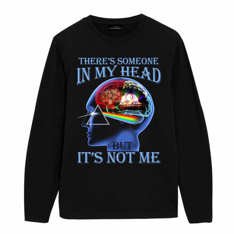 There’s someone in my head and it’s not me Pink Floyd Shirt There’s someone in my head and it’s not me Pink Floyd Shirt