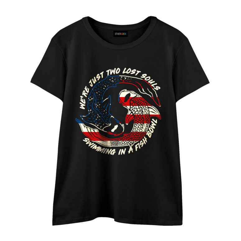 We're just two lost Souls July 4th WYWH Lyric Pink Floyd Shirt We're just two lost Souls July 4th WYWH Lyric Pink Floyd Shirt