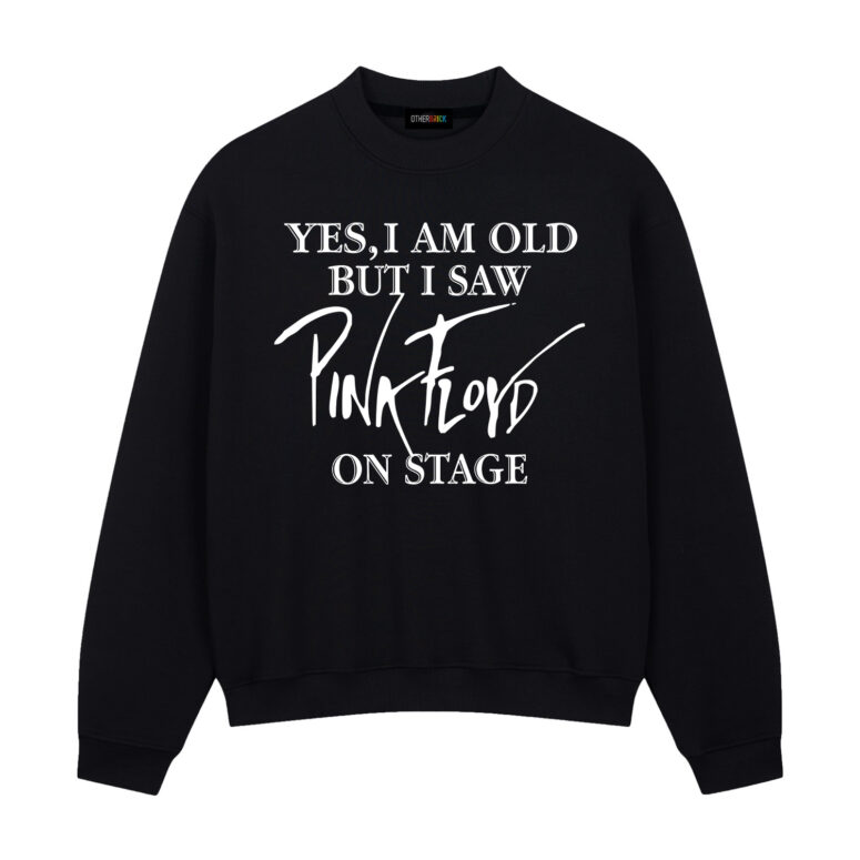 Yes, I Am Old But I Saw Pink Floyd On Stage Shirt