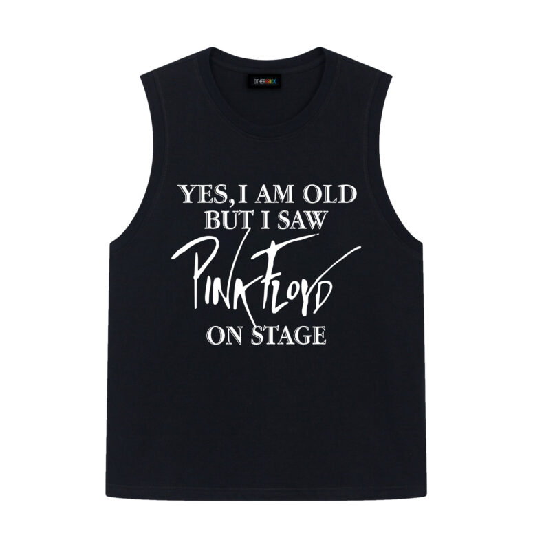 Yes, I Am Old But I Saw Pink Floyd On Stage Shirt