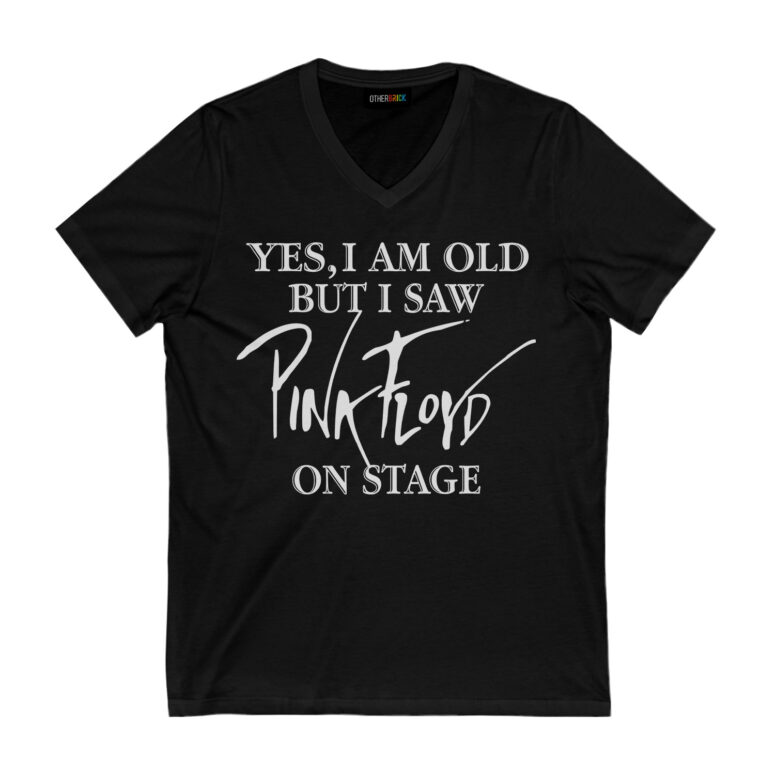 Yes, I Am Old But I Saw Pink Floyd On Stage Shirt
