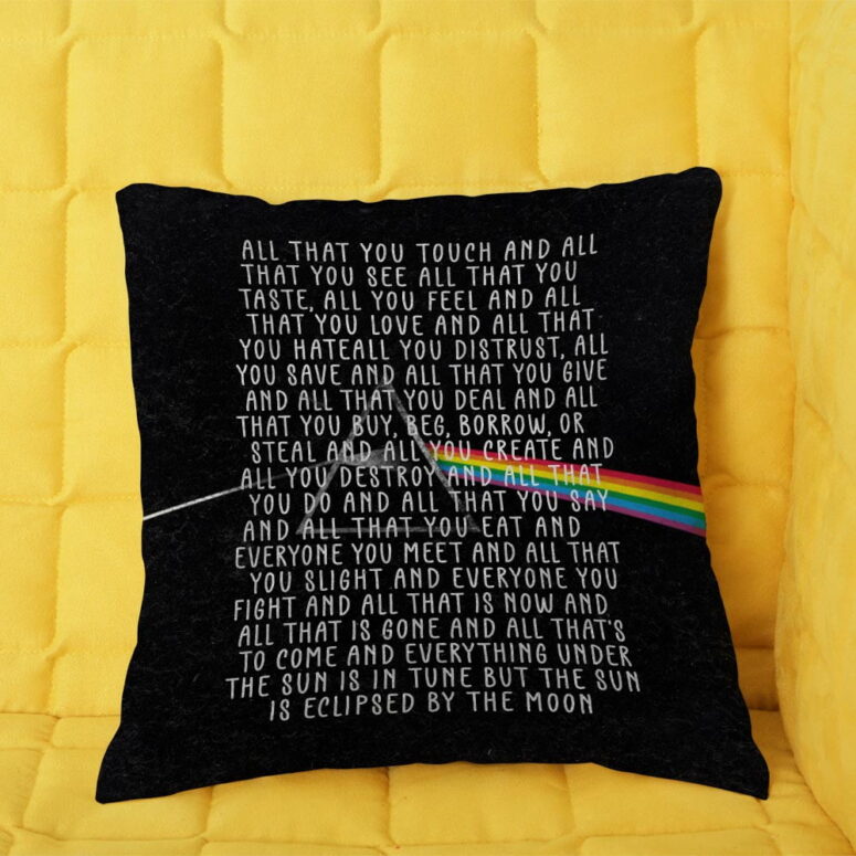 All that you touch and all that you see - Eclipse Lyrics  Pink Floyd Cushion Pillow