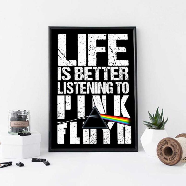 Life is better listening to Pink Floyd Canvas