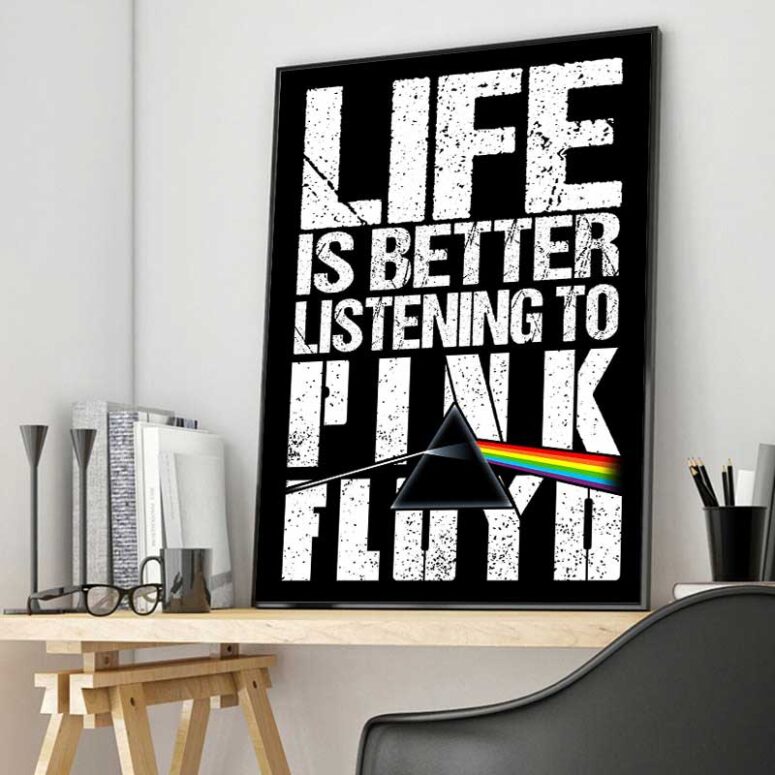 Life is better listening to Pink Floyd Canvas