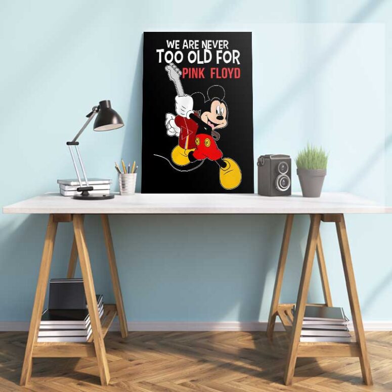 We are never too old for Pink Floyd Canvas We are never too old for Pink Floyd Canvas