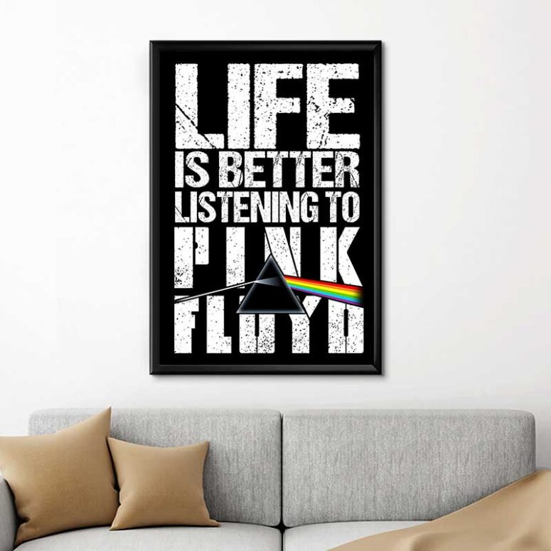 Life is better listening to Pink Floyd Canvas