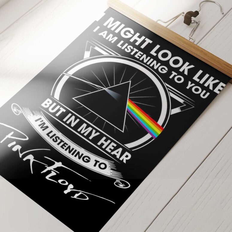 Pink Floyd Poster - I Might Look Like Iam Listening To You