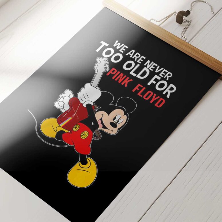 Pink Floyd Poster - We are never too old for Pink Floyd