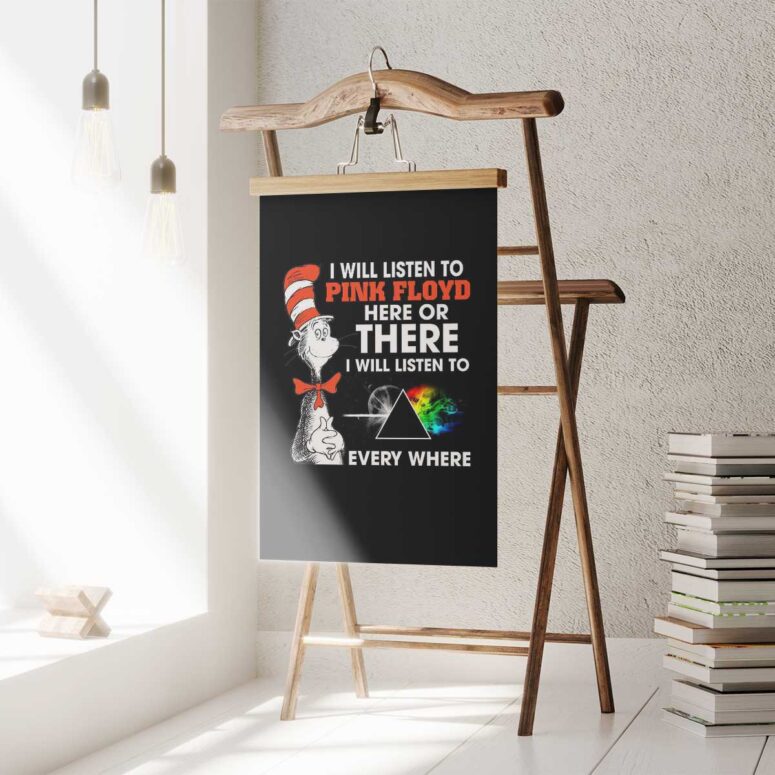 Pink Floyd Poster - I Will Listen To Pinks Floyd Here or there